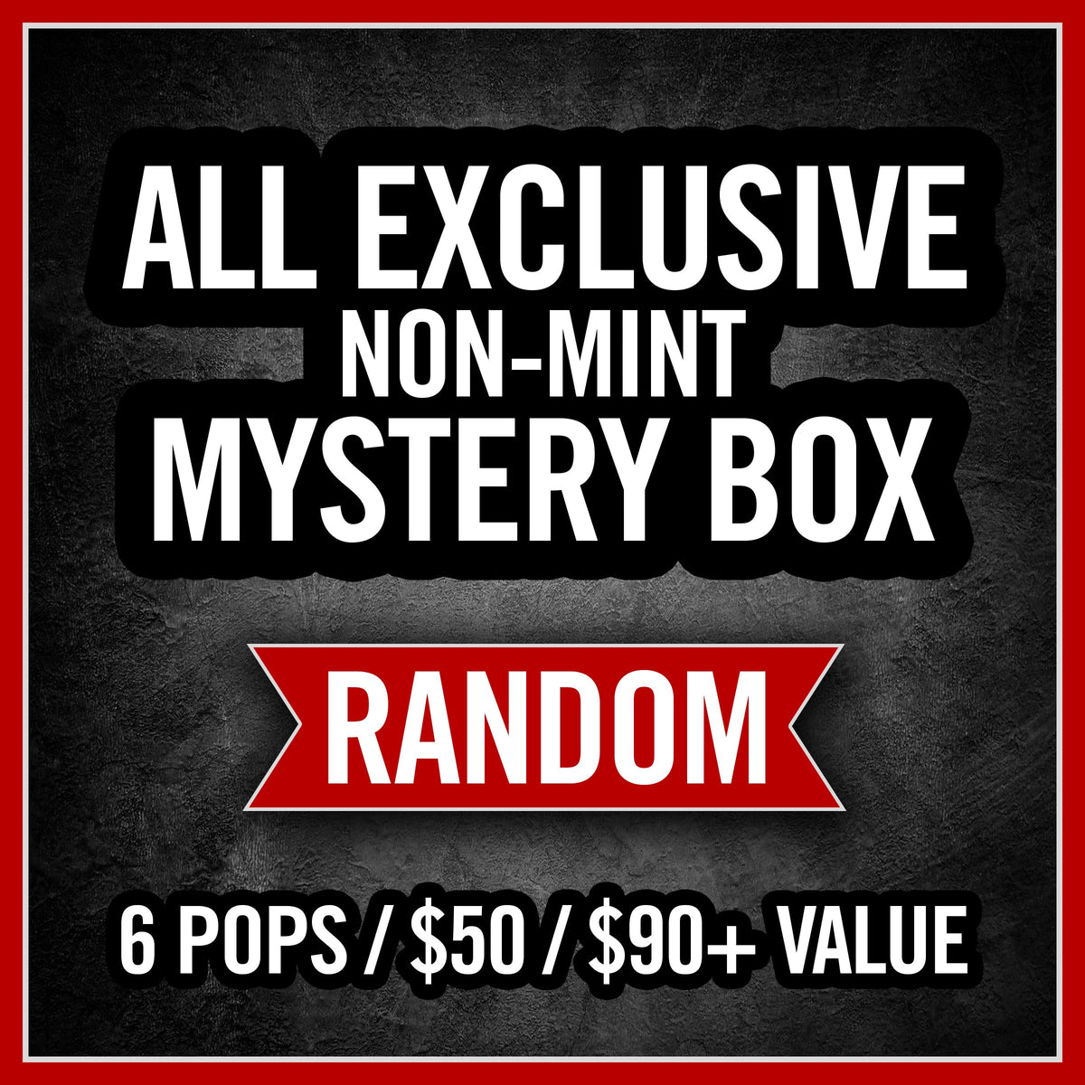 Non-Mint Mystery Box - All Exclusives - Random Edition